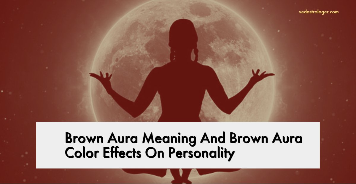 Brown Aura Meaning