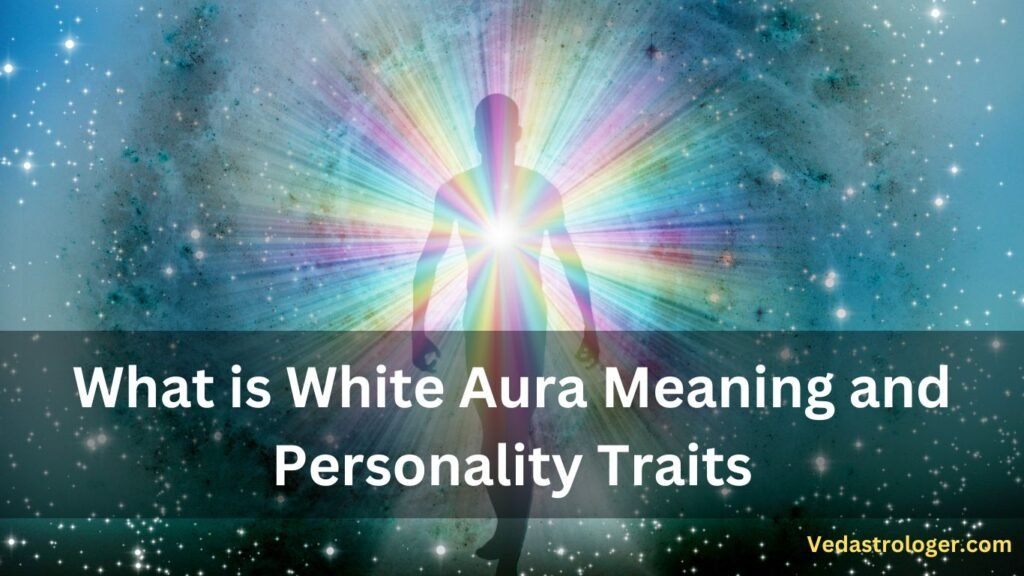 what-is-white-aura-meaning-and-personality-traits