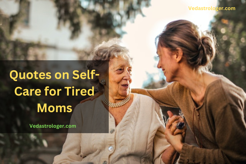 Quotes on Self-Care for Tired Moms